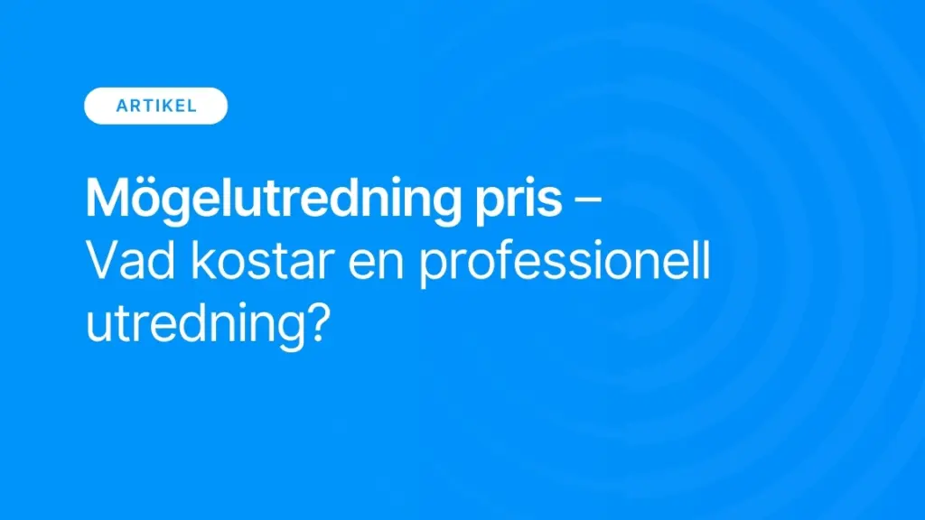 Mogelutredning pris Vad kostar en professionell utredning