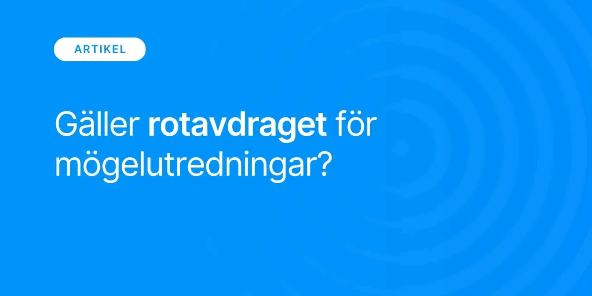 Galler rotavdraget for mogelutredningar