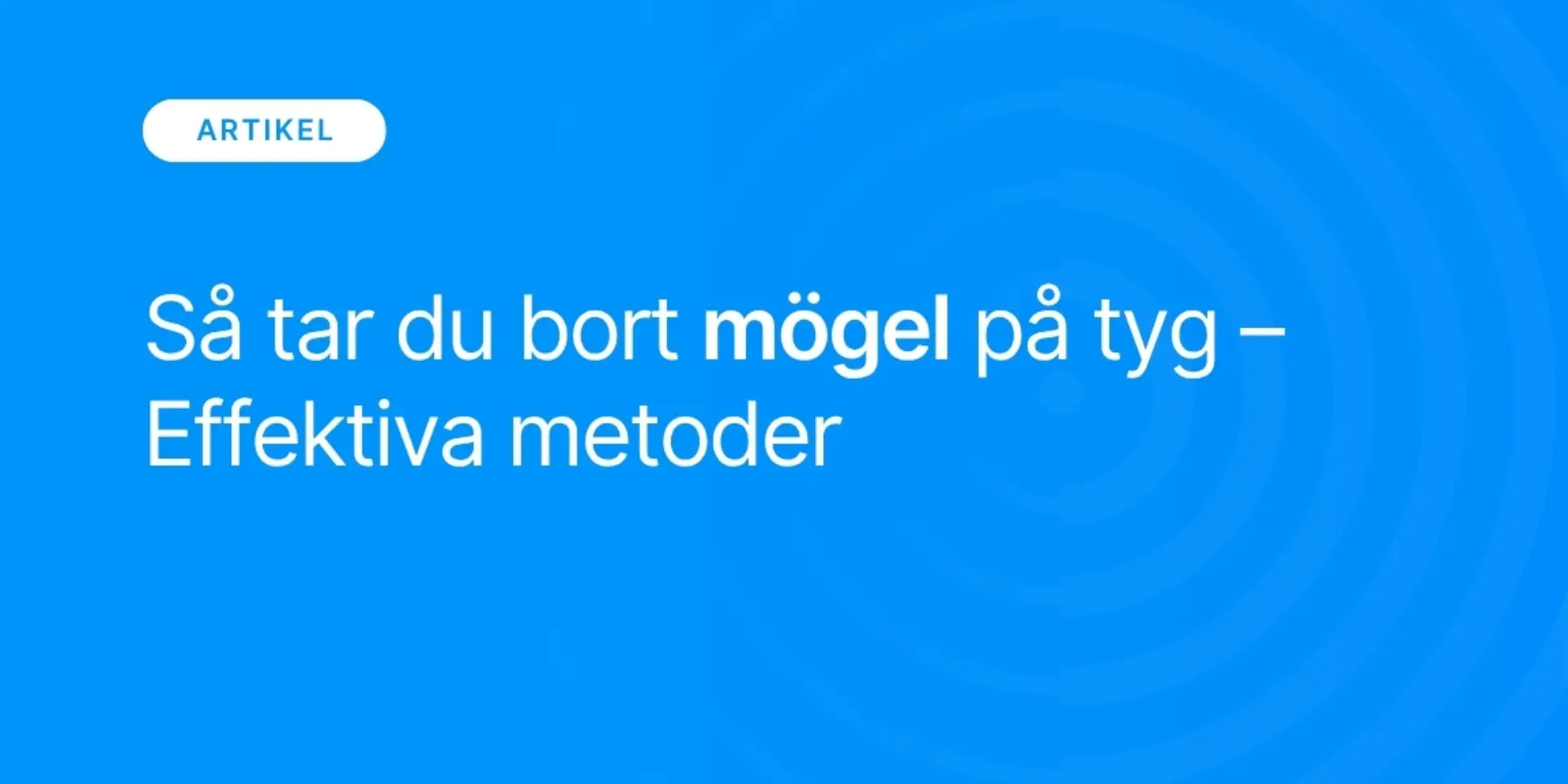 Sa tar du bort mogel pa tyg