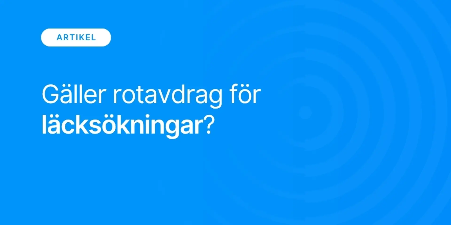 Galler rotavdrag for lacksokningar
