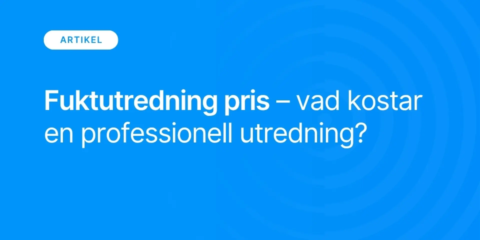 Fuktutredning pris