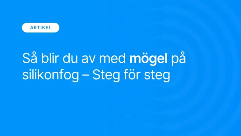 Sa blir du av med mogel pa silikonfog